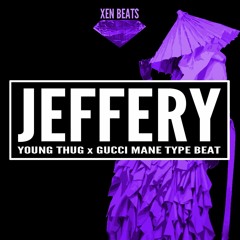 Jeffery | Young Thug x Guci Mane Type Beat