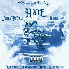 ''Hate'' ( Joker aka Jojo Toopaid Ft. Sigs)