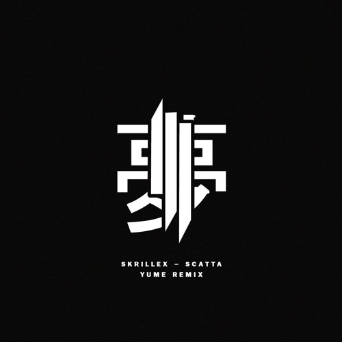 Skrillex - Scatta (Yume REMIX)