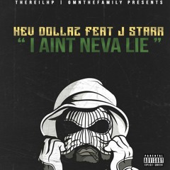 I Aint Never Lie Feat. Jstarr (Prod. Yamaica)