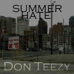 DonTeezy - Summer Hate