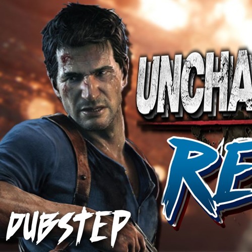 UNCHARTED 4 (PUNYASO DUBSTEP REMIX)