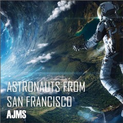 Astronauts From San Francisco (Original Mix)