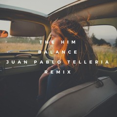 The Him - Balance (Juan Pablo Remix)
