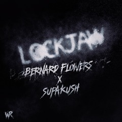 Supa Kush X Bernard Flowers- Lockjaw