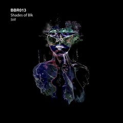Shades of Blk - Still (Original Mix)