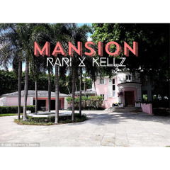 Mansion feat. Rari Chamberlin / prod. by Slick Laflare