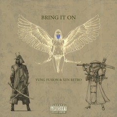 Bring It On w/ Xen Retro (MUSIC VIDEO IN DESC.)
