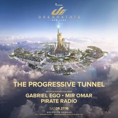 Gabriel Egö At Dreamstate NYC | The Progressive Tunnel | 08 - 27 - 2016