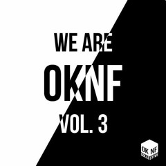 We Are OKNF | FromDropTillDawn - Make Love