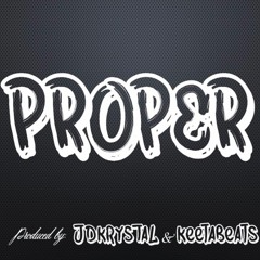 PROPER (ft. KeetaBeats A.k.a. Nikita3)