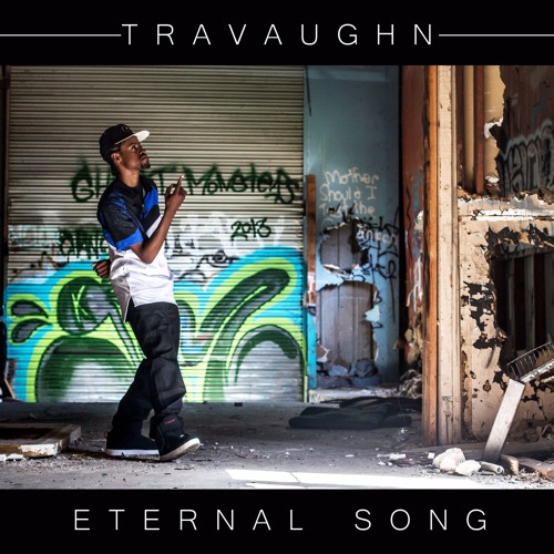Travaughn - Eternal Song (Prod. By E. Smity)