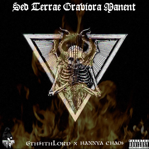 Sed Terrae Graviora Manent Ft.HANNYA CHA0$ [prod.$ithLord]
