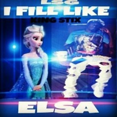 I FILL LIKE ELSA KING STIX