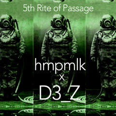 HMPMLK x D3_Z - The 5th Rite Of Passage