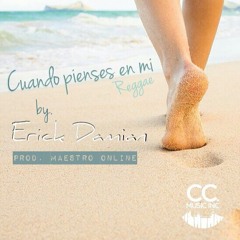 Cuando Pienses en Mi - Erick Damian (Prod. Maestro OnLine)