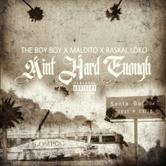 Ain't Hard Enough ft. Maldito & Raskal Loko