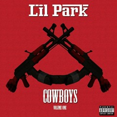 Lil Park - Cowboy Type Shit (Funk and Gun Fire)