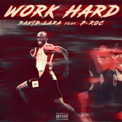 Work Hard Ft P-Roc