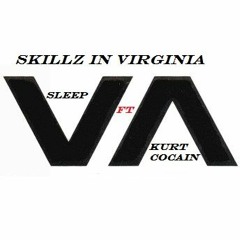 Sleep X Kurt Cocain - Skillz In Virgina Prob by. Blayd Montana