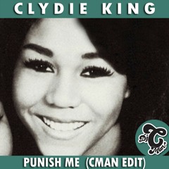 Clydie King - Punish Me (CMAN Edit)