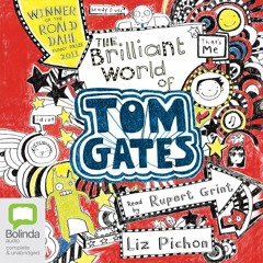 The Brilliant World of Tom Gates: Tom Gates #1 by Liz Pichon