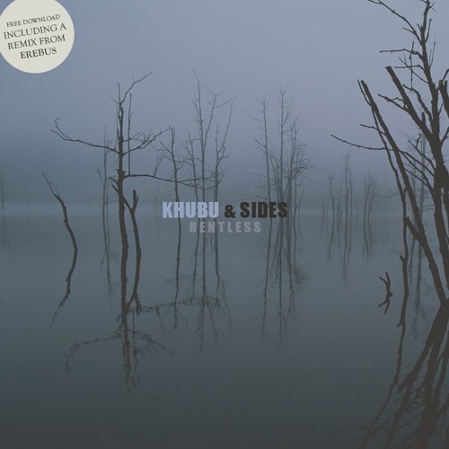 Khubu & Sides - Rentless (Erebus Remix)