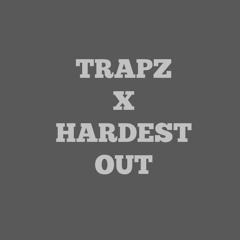 Trapz - Hardest Out #GrmDaily