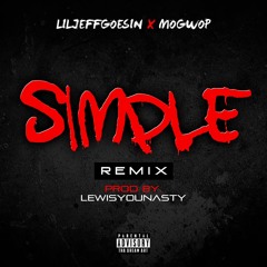LilJeffGoesIn - Simple ( remix ft Mo Gwop prod by Lewisyounasty