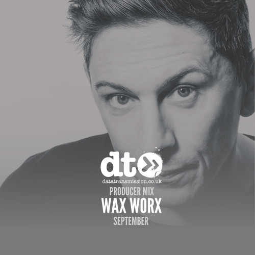 Stream Producer Showcase Mix Wax Worx by Data Transmission Radio