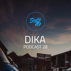 DIKA @ STUDIO76 CLOSING SEASON