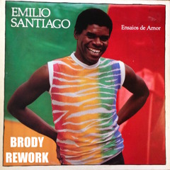 Emilio Santiago - o amigo de nova york ( BRODY REWORK)
