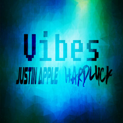 Justin Apple & Hardluck - Vibes [Free Download]