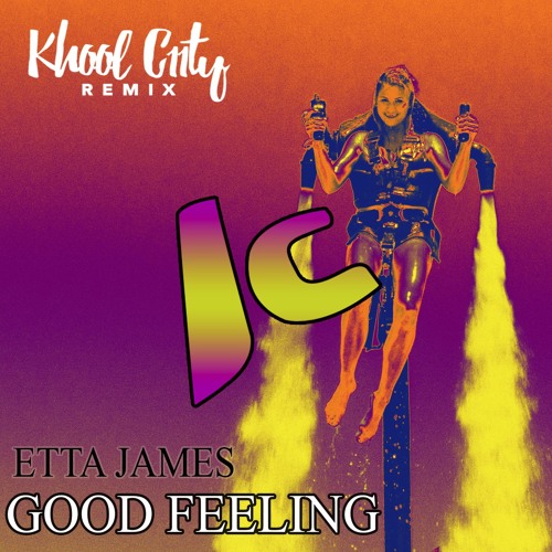 Etta James - Good Feeling (Khool C11ty Remix)