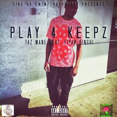 TazMane ft. Fiyah Binghi - Play For Keeps