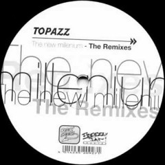 Topazz - The New Millennium (Alberto Remondini Rmx)