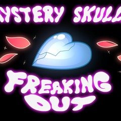 Mystery Skulls  - Freaking Оut