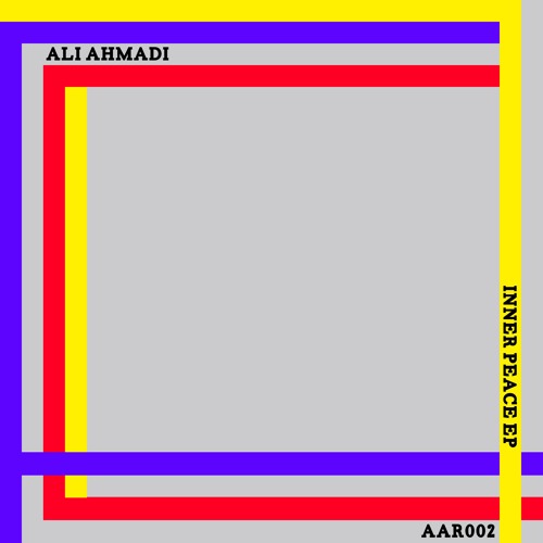 [AAR002] Ali Ahmadi - Inner Peace EP [Previews]