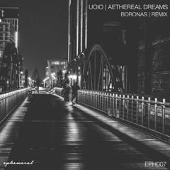 EPH007 - UOIO - Aetheral Dreams (Snippet)