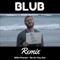 Mike Posner - Be As You Are [REMIX]