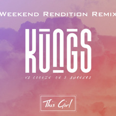 Kungs vs Cookin On 3 Burners - This Girl (Weekend Rendition Remix)