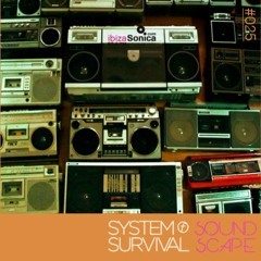 SOundScape #025 System Of Survival