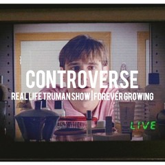 Real Life Truman Show / Forever Growing / Beat Tape (Prod. by Controverse)