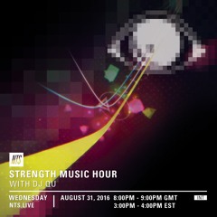 DJ QU on NTS - Strength Music Hour Aug 31,2016 ep.8