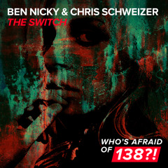 Chris Schweizer & Ben Nicky - The Switch [OUT NOW]