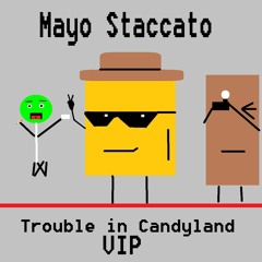 Trouble In Candyland VIP