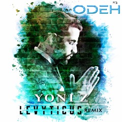 Yoni Z - ODEH (LEVYTICUS Remix)