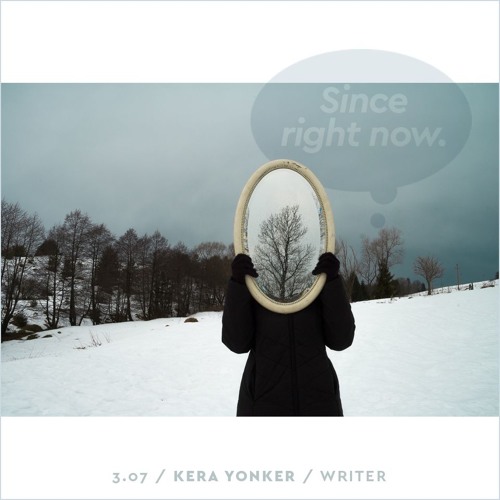 3.07: Kera Yonker / Writer