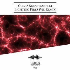 Olivia Sebastianelli - Lighting Fires (Vil Remix)[FREE DOWNLOAD]