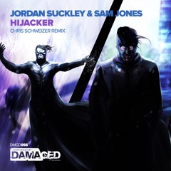 Jordan Suckley & Sam Jones - Hijacker (Chris Schweizer Mix)